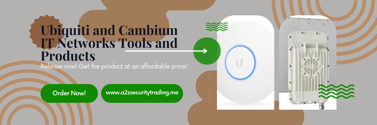 Ubiquiti and Cambium IT Networks Tools and Products - A2z Security Products Traders in Dubai