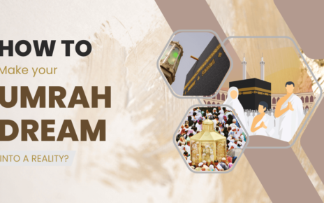 How do you make your Umrah dream into a reality adventure