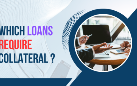 Which Loans Require Collateral