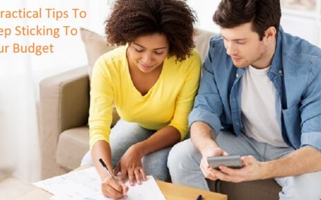 5 Practical Tips To Keep Sticking To Your Budget