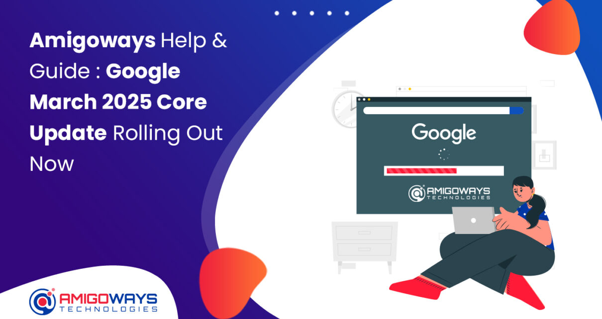 amigoways-google-march-2025-core-update