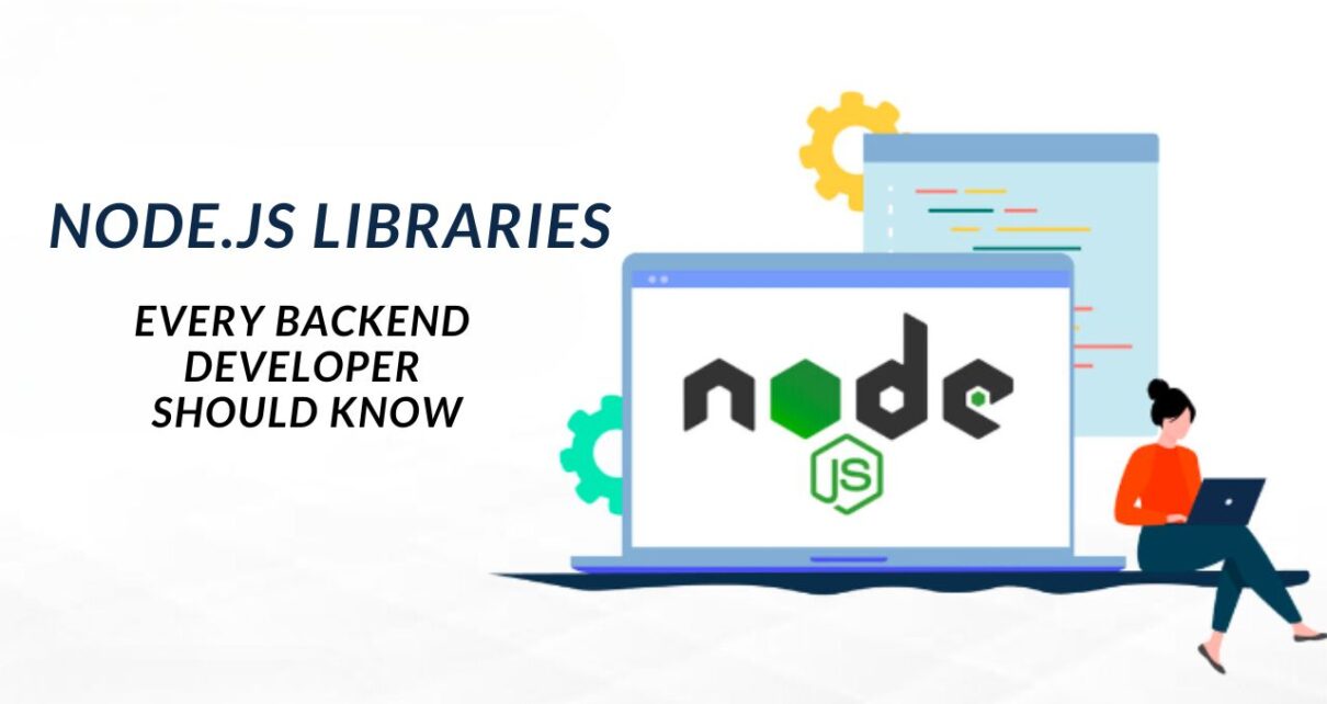 Top 10 Node.js Libraries Every Backend Developer Should Know