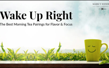 Start Your Day Right: Morning Teas That Match Your Mood
