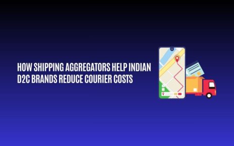 How Shipping Aggregators Help Indian D2C Brands Reduce Courier Costs