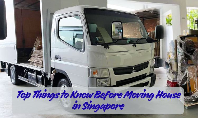 Top Things to Know Before Moving House in Singapore
